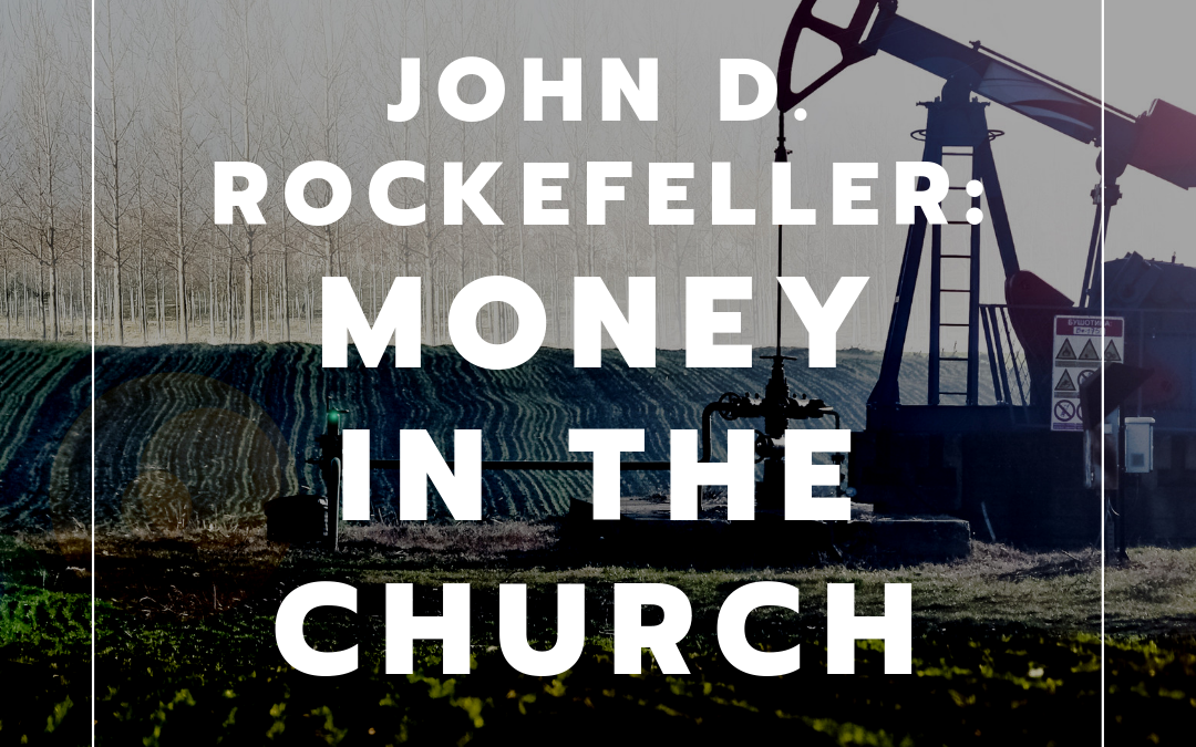 S2:E33 John D. Rockefeller: Money in the Church